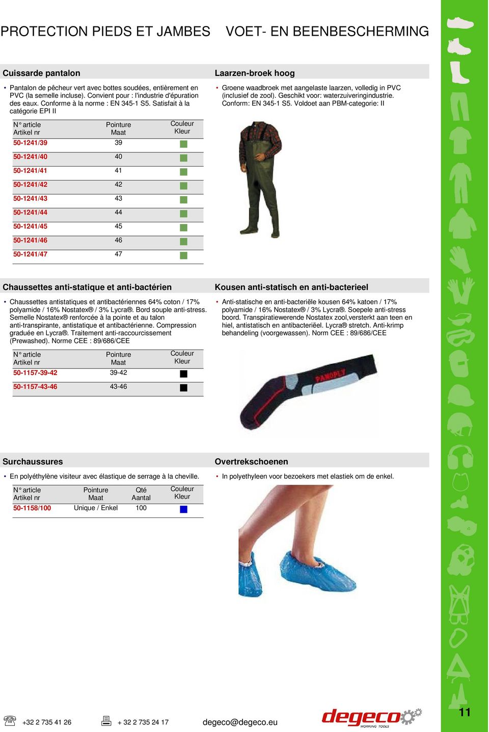 Satisfait à la Conform: EN 345-1 S5.