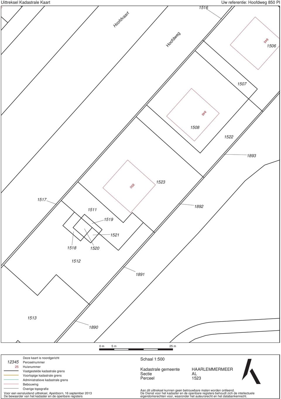eensluidend uittreksel, Apeldoorn, 16 september 2013 De bewaarder van het kadaster en de openbare registers Schaal 1:500 Kadastrale gemeente Sectie Perceel HAARLEMMERMEER AL 1523 Aan dit