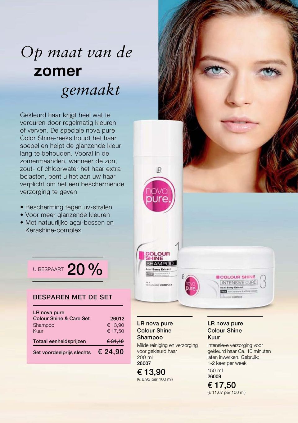 Vooral in de zomermaanden, wanneer de zon, zout- of chloorwater het haar extra belasten, bent u het aan uw haar verplicht om het een beschermende verzorging te geven Bescherming tegen uv-stralen Voor