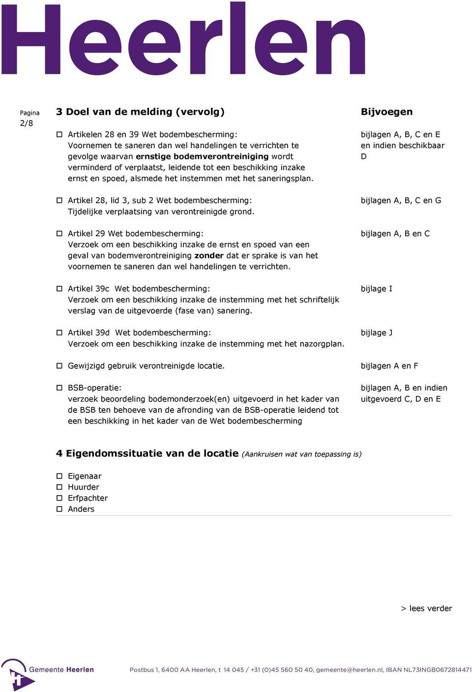 bijlagen A, B, C en E en indien beschikbaar D Artikel 28, lid 3, sub 2 Wet bodembescherming: Tijdelijke verplaatsing van verontreinigde grond.