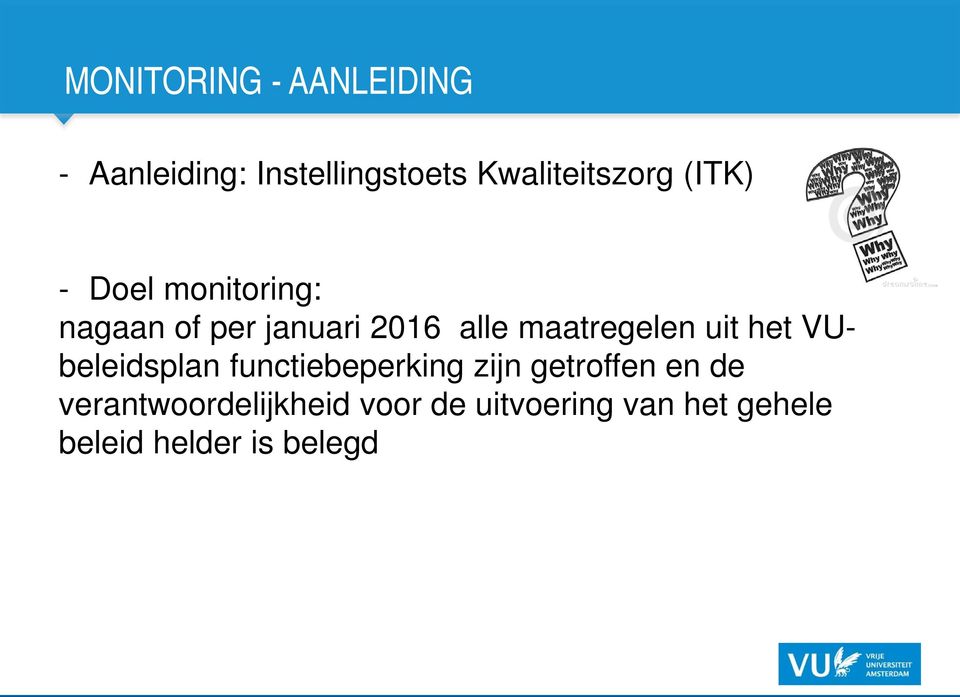 uit het VUbeleidsplan functiebeperking zijn getroffen en de