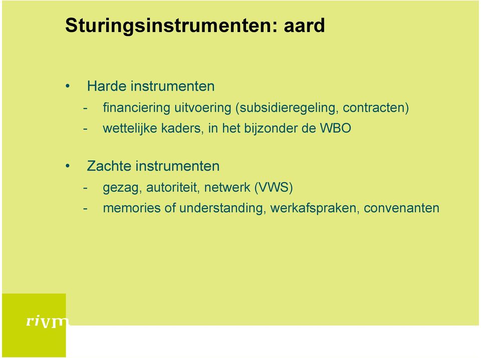 in het bijzonder de WBO Zachte instrumenten - gezag, autoriteit,