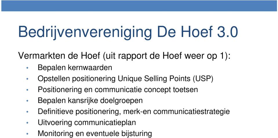 communicatie concept toetsen Bepalen kansrijke doelgroepen Definitieve