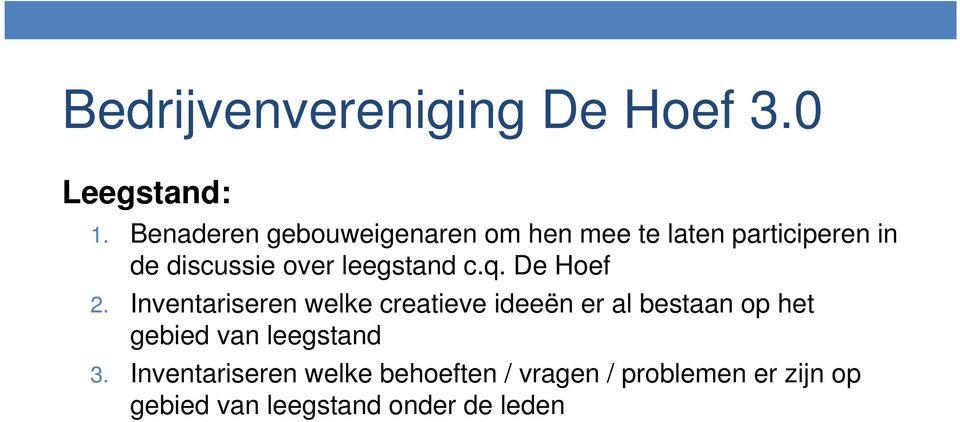 over leegstand c.q. De Hoef 2.