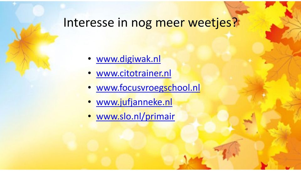 nl www.focusvroegschool.nl www.jufjanneke.