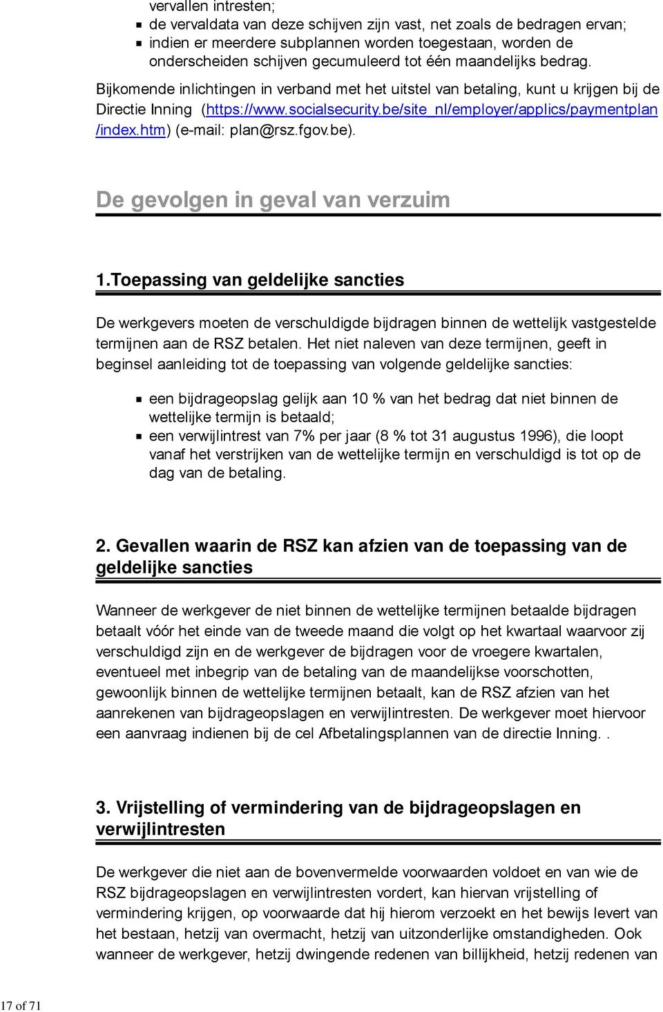 be/site_nl/employer/applics/paymentplan /index.htm) (e-mail: plan@rsz.fgov.be). 1.
