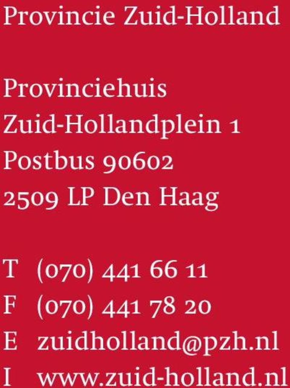 Den Haag T (070) 441 66 11 F (070) 441 78