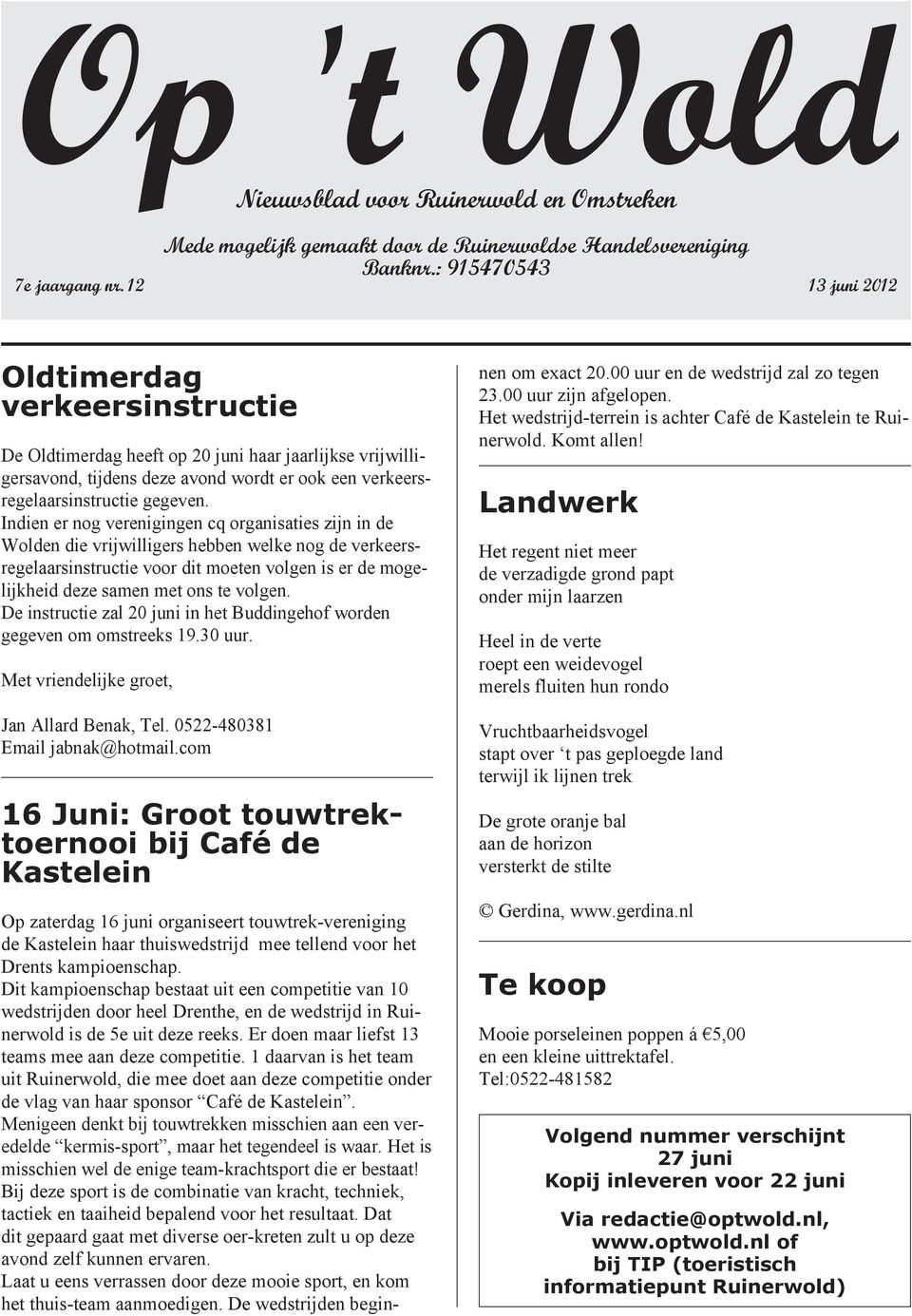 Indien er nog verenigingen cq organisaties zijn in de Wolden die vrijwilligers hebben welke nog de verkeersregelaarsinstructie voor dit moeten volgen is er de mogelijkheid deze samen met ons te