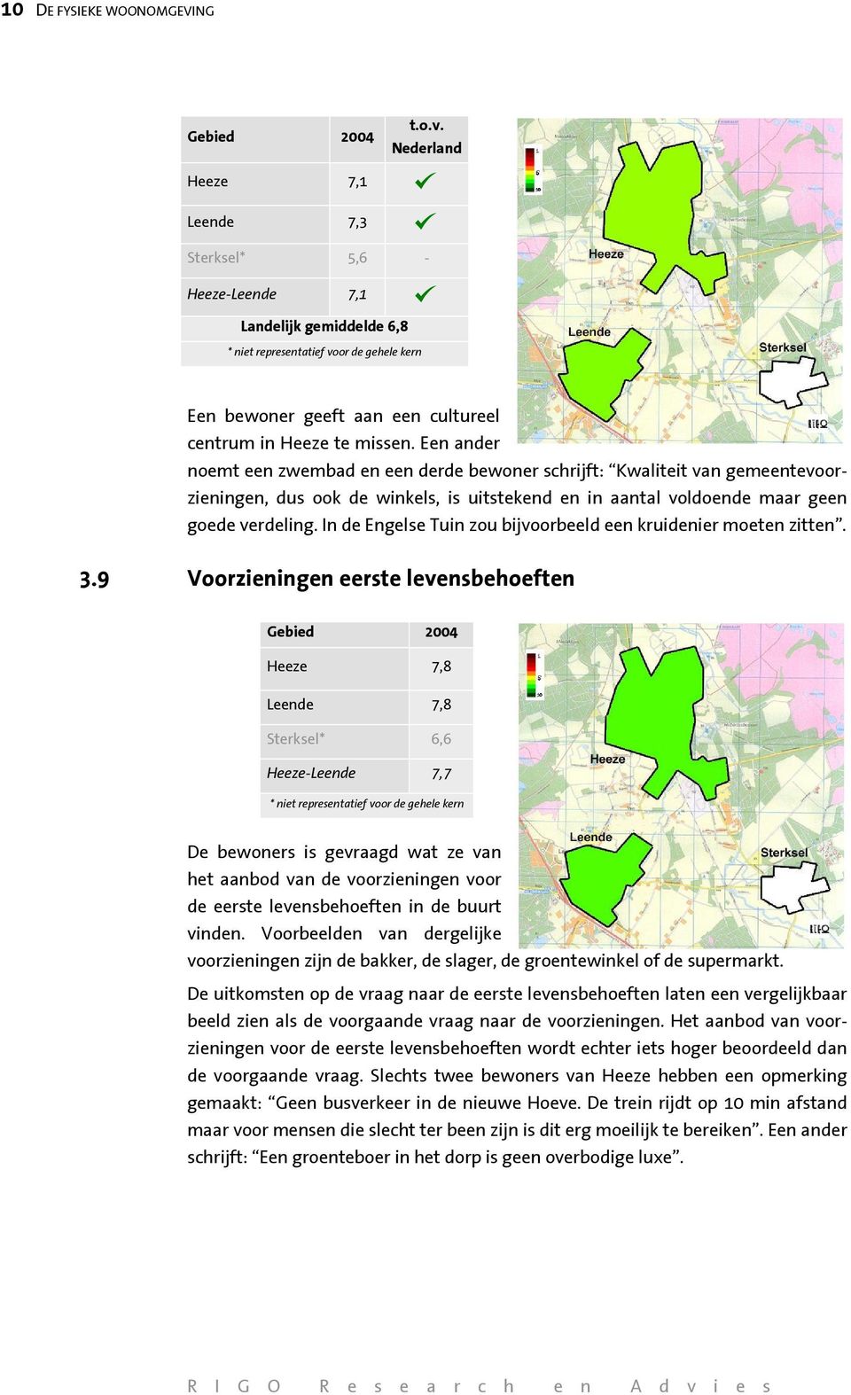 In de Engelse Tuin zou bijvoorbeeld een kruidenier moeten zitten. 3.