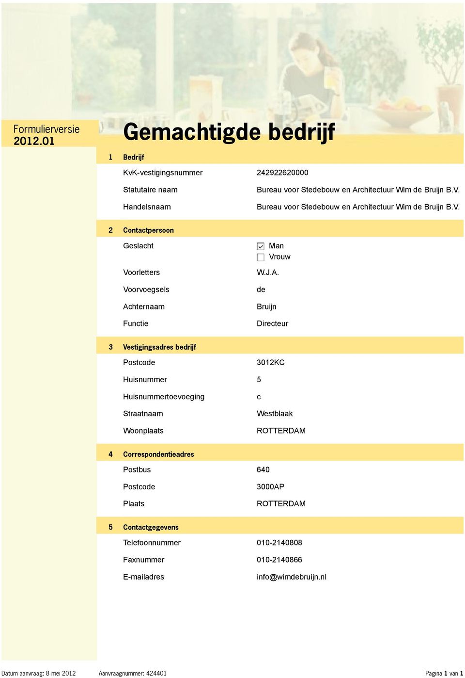 chitectuur Wim de Bruijn B.V. 2 Contactpersoon Geslacht Voorletters Voorvoegsels Ac