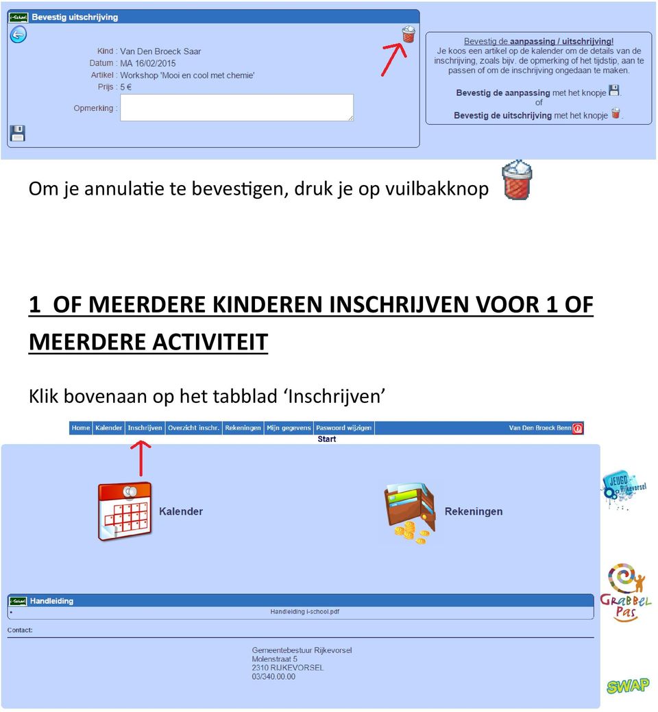 INSCHRIJVEN VOOR 1 OF MEERDERE