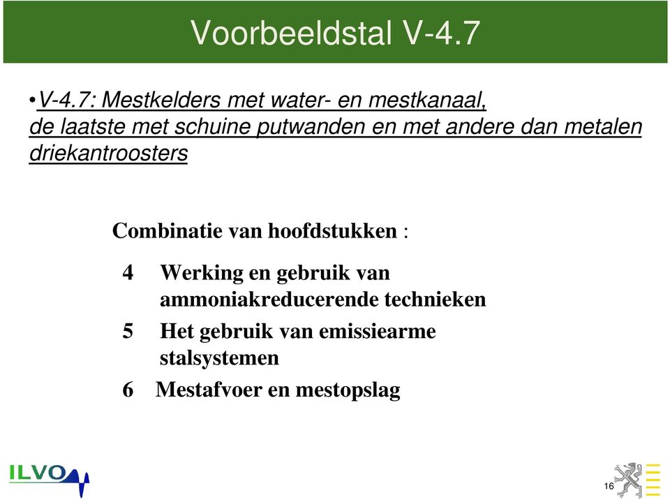 en met andere dan metalen driekantroosters Combinatie van hoofdstukken : 4