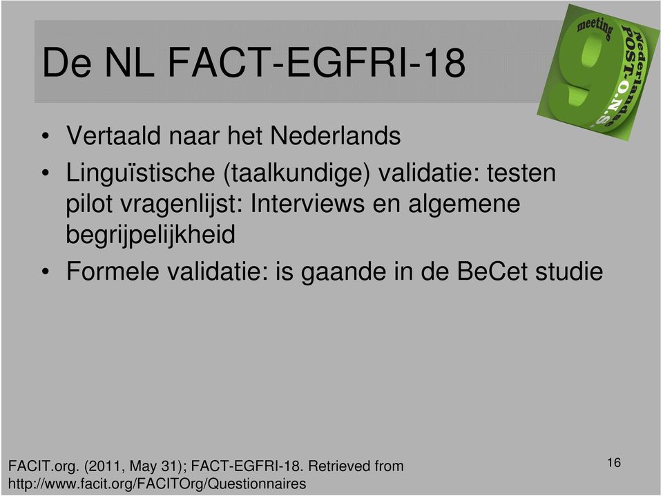 Formele validatie: is gaande in de BeCet studie FACIT.org.
