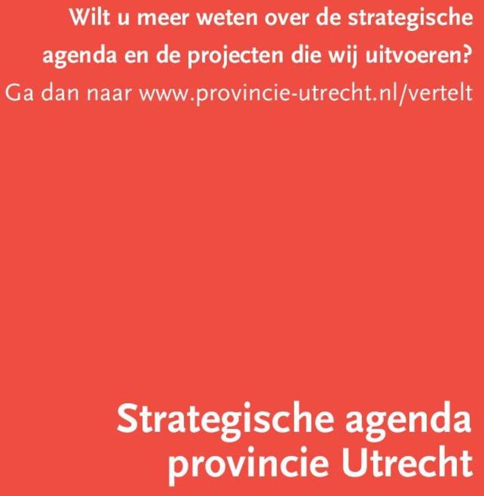 Ga dan naar www.provincie-utrecht.