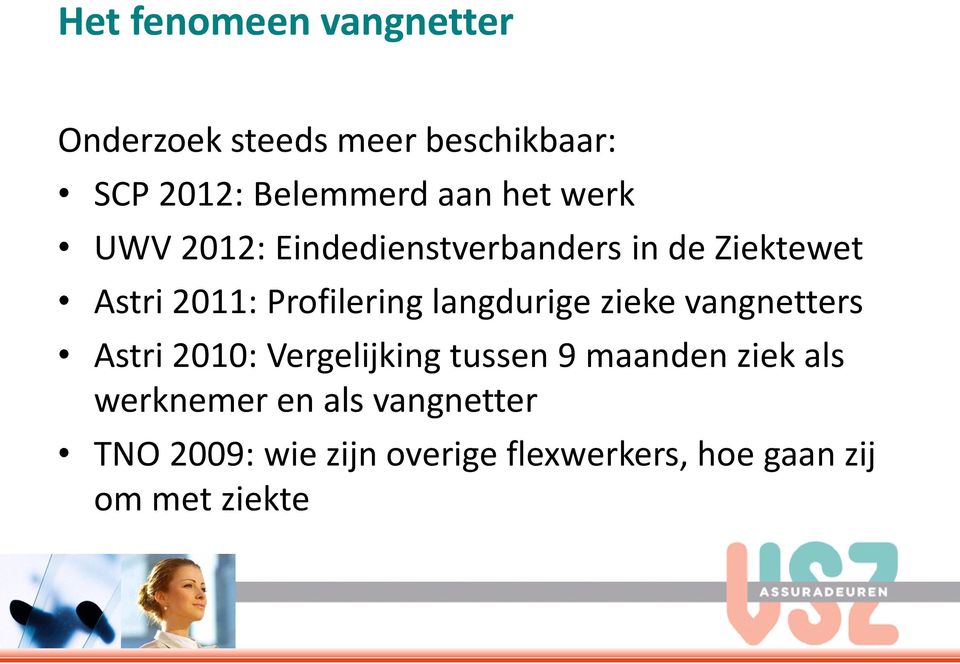 langdurige zieke vangnetters Astri 2010: Vergelijking tussen 9 maanden ziek als