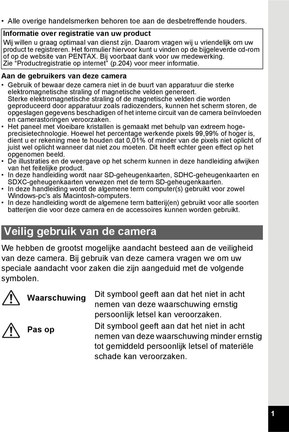 Zie Productregistratie op internet (p.204) voor meer informatie.