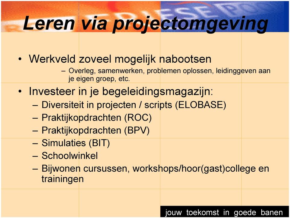 Investeer in je begeleidingsmagazijn: Diversiteit in projecten / scripts (ELOBASE)