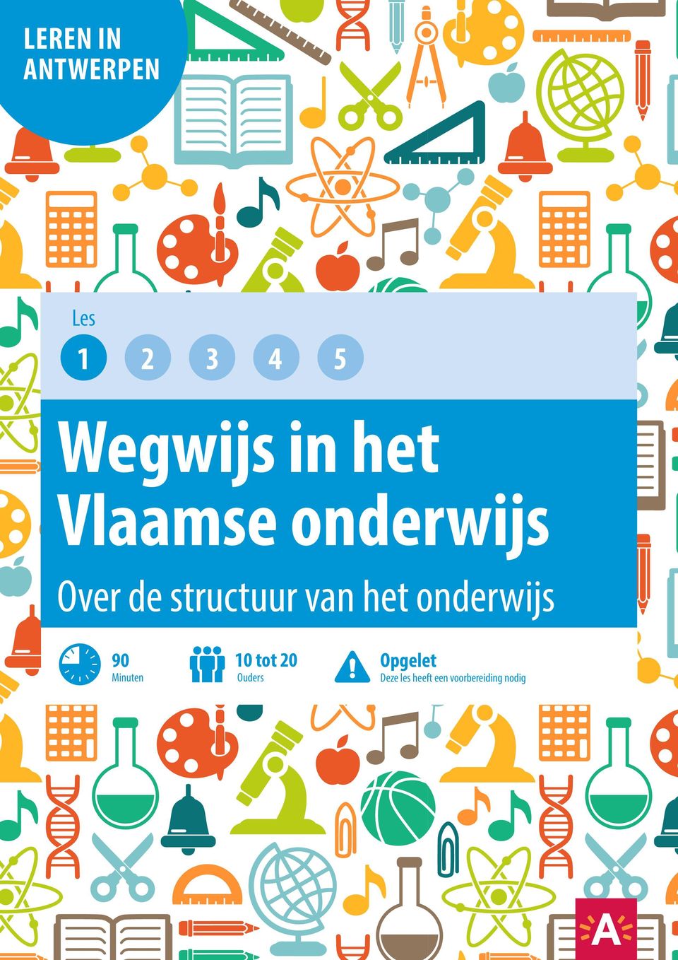 het onderwijs 90 Minuten 10 tot 20 Ouders