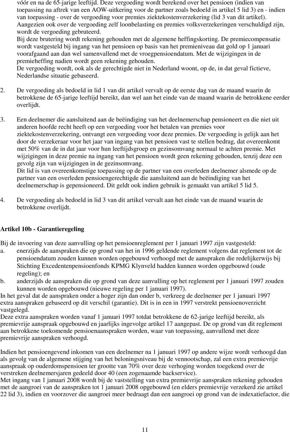 vergoeding voor premies ziektekostenverzekering (lid 3 van dit artikel).