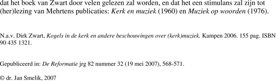 Kampen 2006. 155 pag. ISBN 90 435 1321.