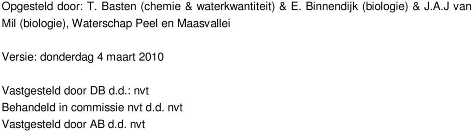 J van Mil (biologie), Waterschap Peel en Maasvallei Versie:
