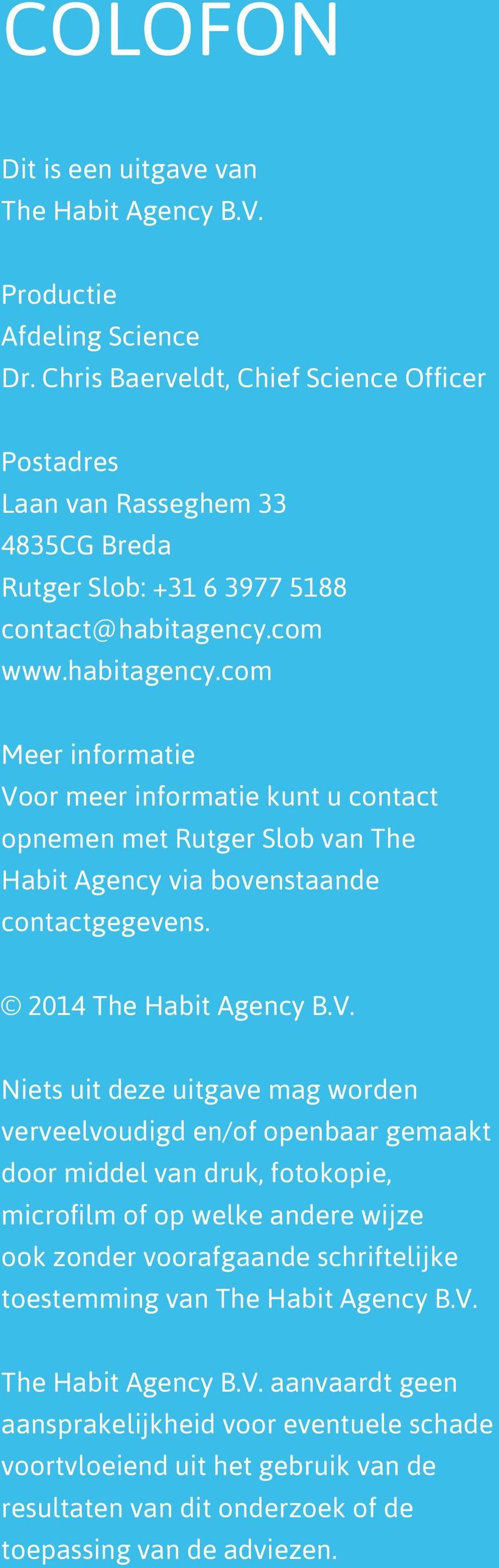 com www.habitagency.com Meer informatie Vo