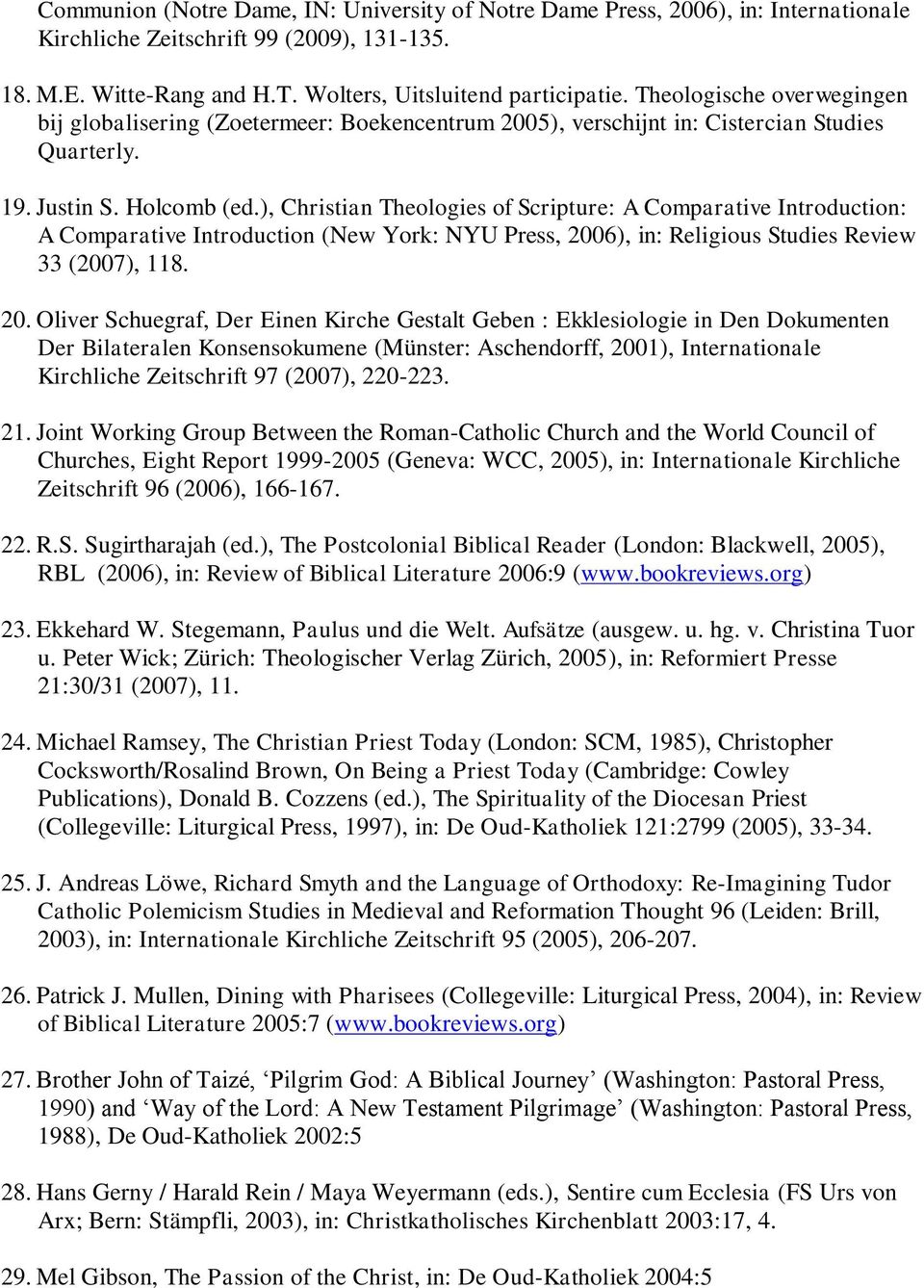 ), Christian Theologies of Scripture: A Comparative Introduction: A Comparative Introduction (New York: NYU Press, 200