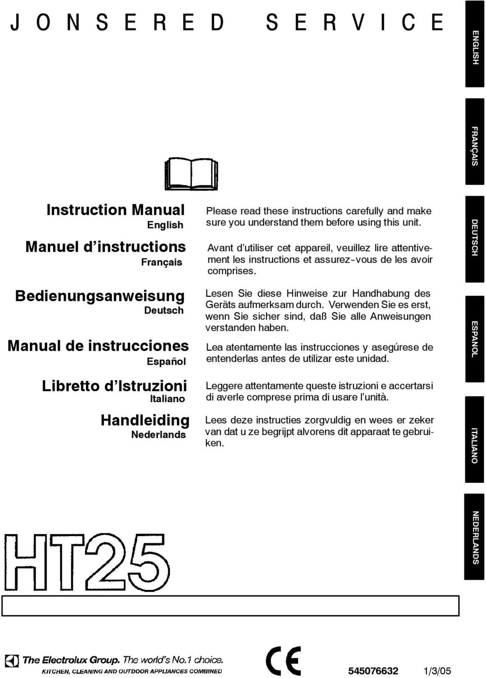 Avant d utiliser cet appareil, veuillez lire attentivement les instructions et assurez -vous de les avoir comprises. Lesen Sie diese Hinweise zur Handhabung des Geräts aufmerksam durch.