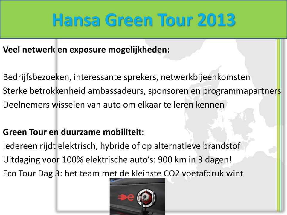 kennen Green Tour en duurzame mobiliteit: Iedereen rijdt elektrisch, hybride of op alternatieve brandstof