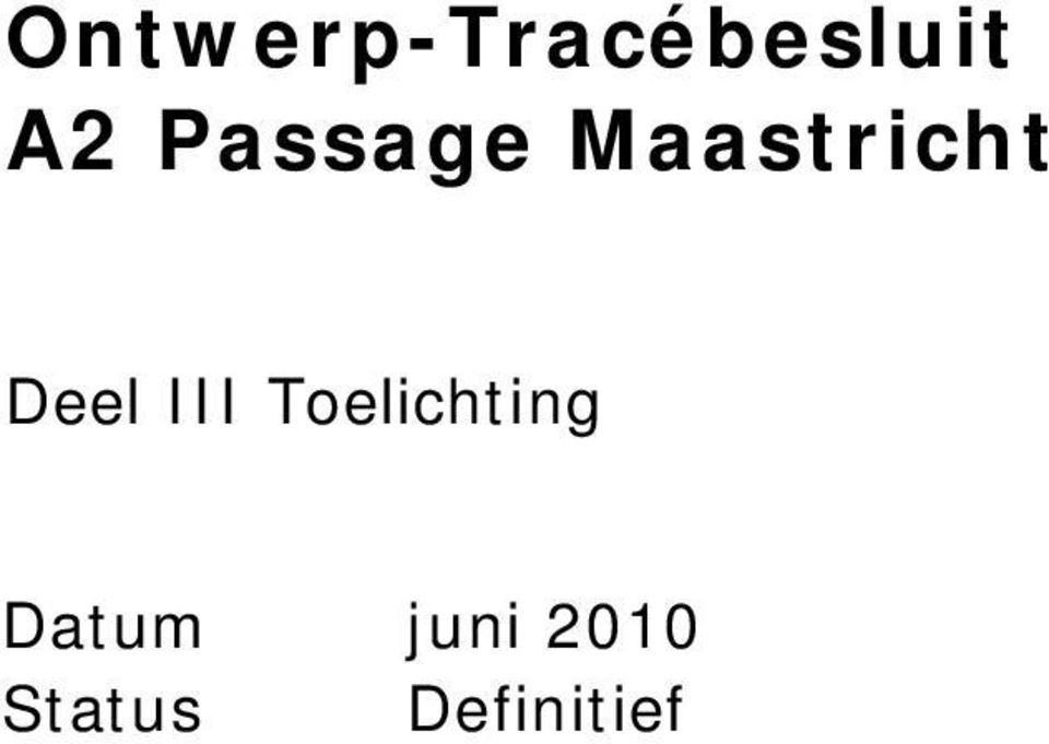 III Toelichting Datum