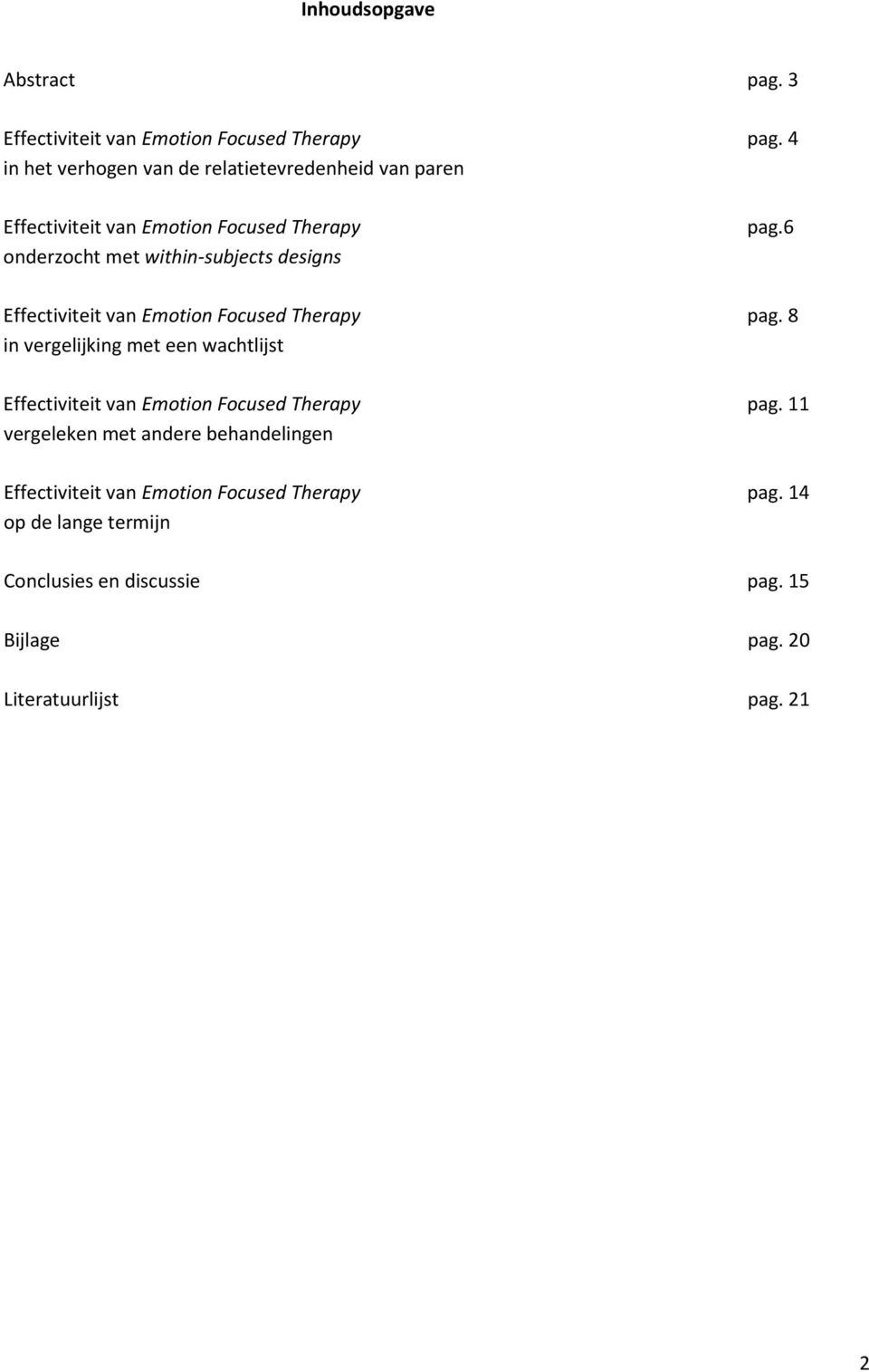 designs pag.6 Effectiviteit van Emotion Focused Therapy pag.