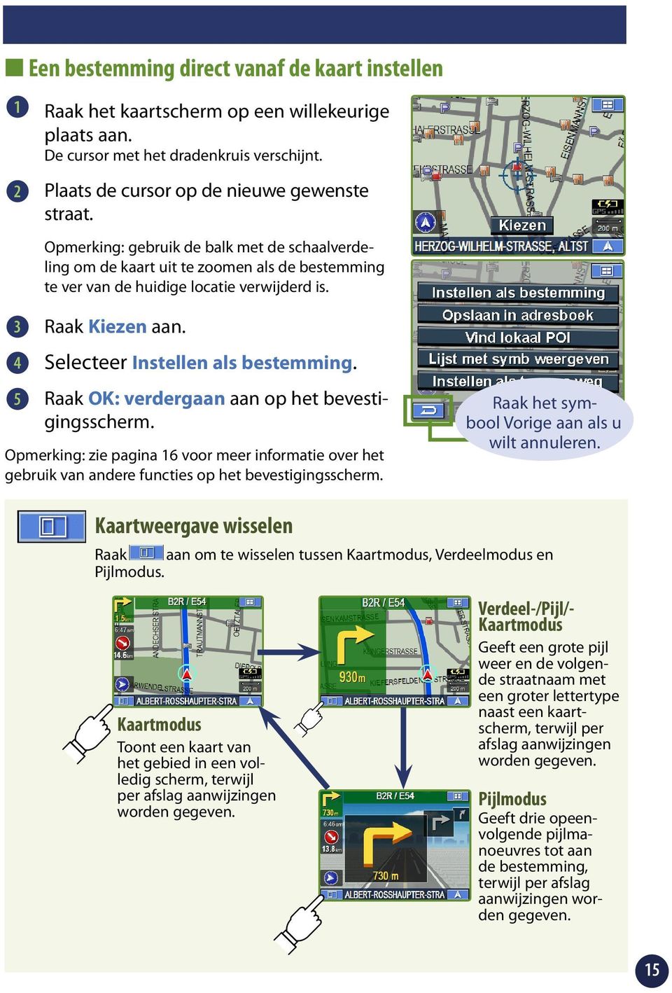 Raak OK: verdergaan aan op het bevestigingsscherm. Opmerking: zie pagina 6 voor meer informatie over het gebruik van andere functies op het bevestigingsscherm.