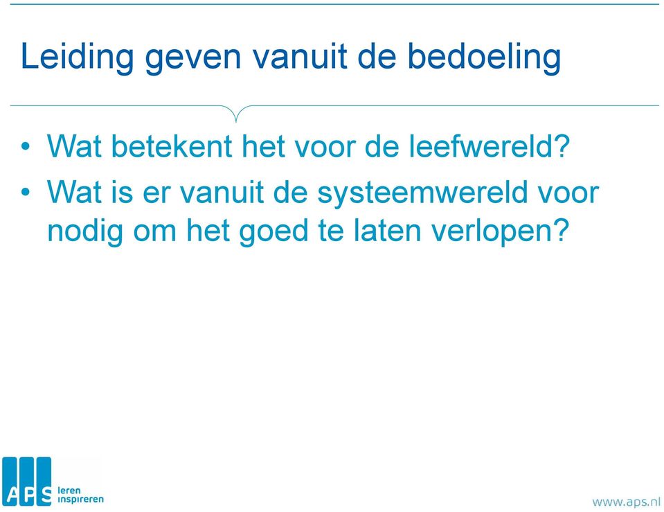 Wat is er vanuit de systeemwereld