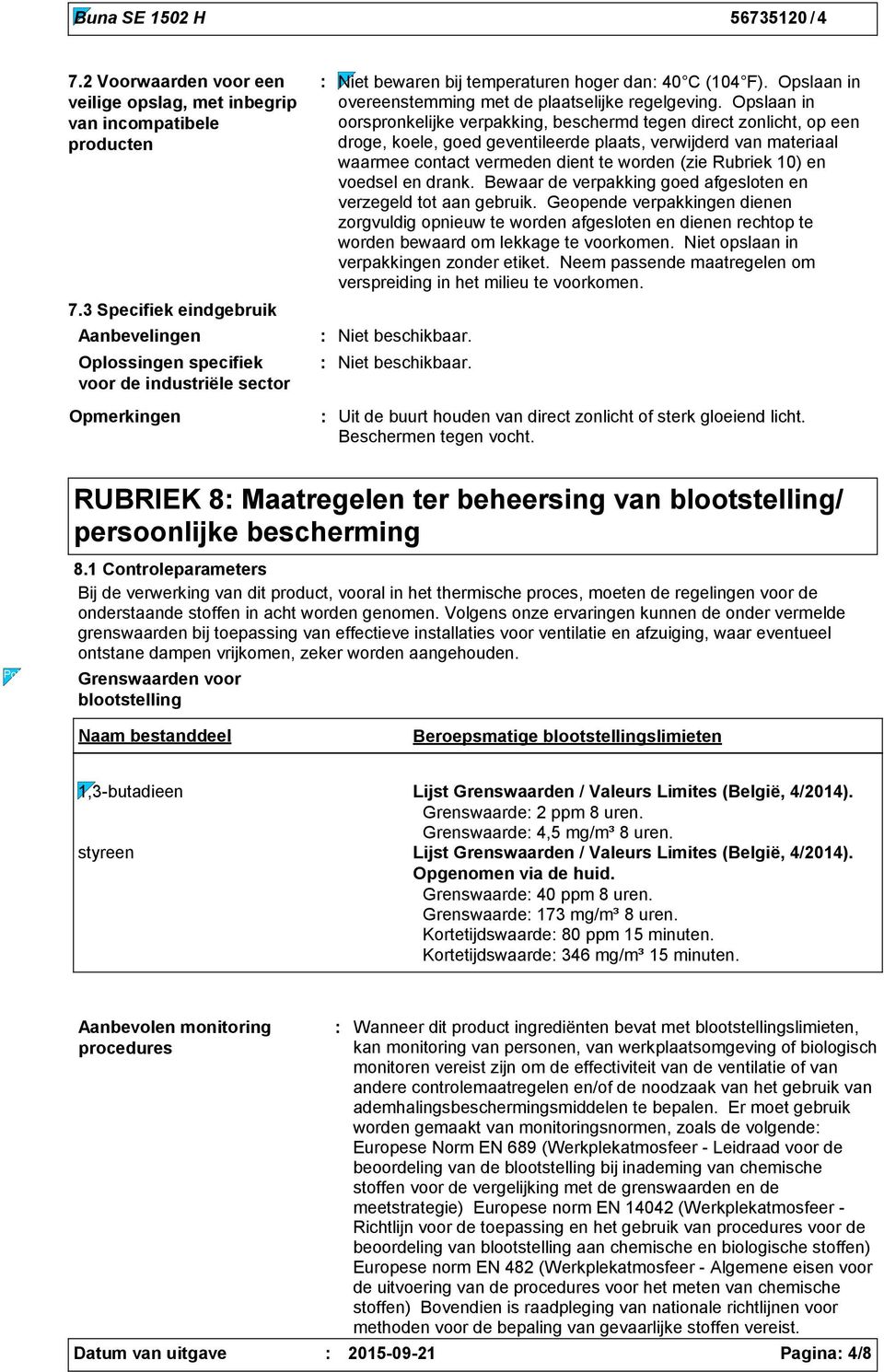 Opslaan in overeenstemming met de plaatselijke regelgeving.