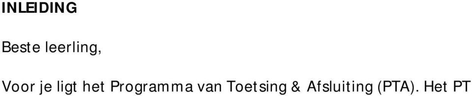 In de praktijk betekent dit dat je ongeveer 15 uur per week aan zelfstudie moet besteden. In het PTA staat per vak aangegeven welke stof je moet leren voor de toetsen.