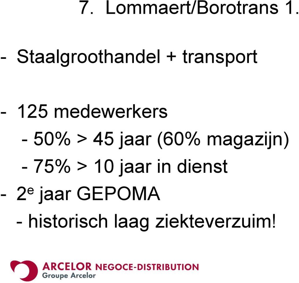 medewerkers - 50% > 45 jaar (60% magazijn) -