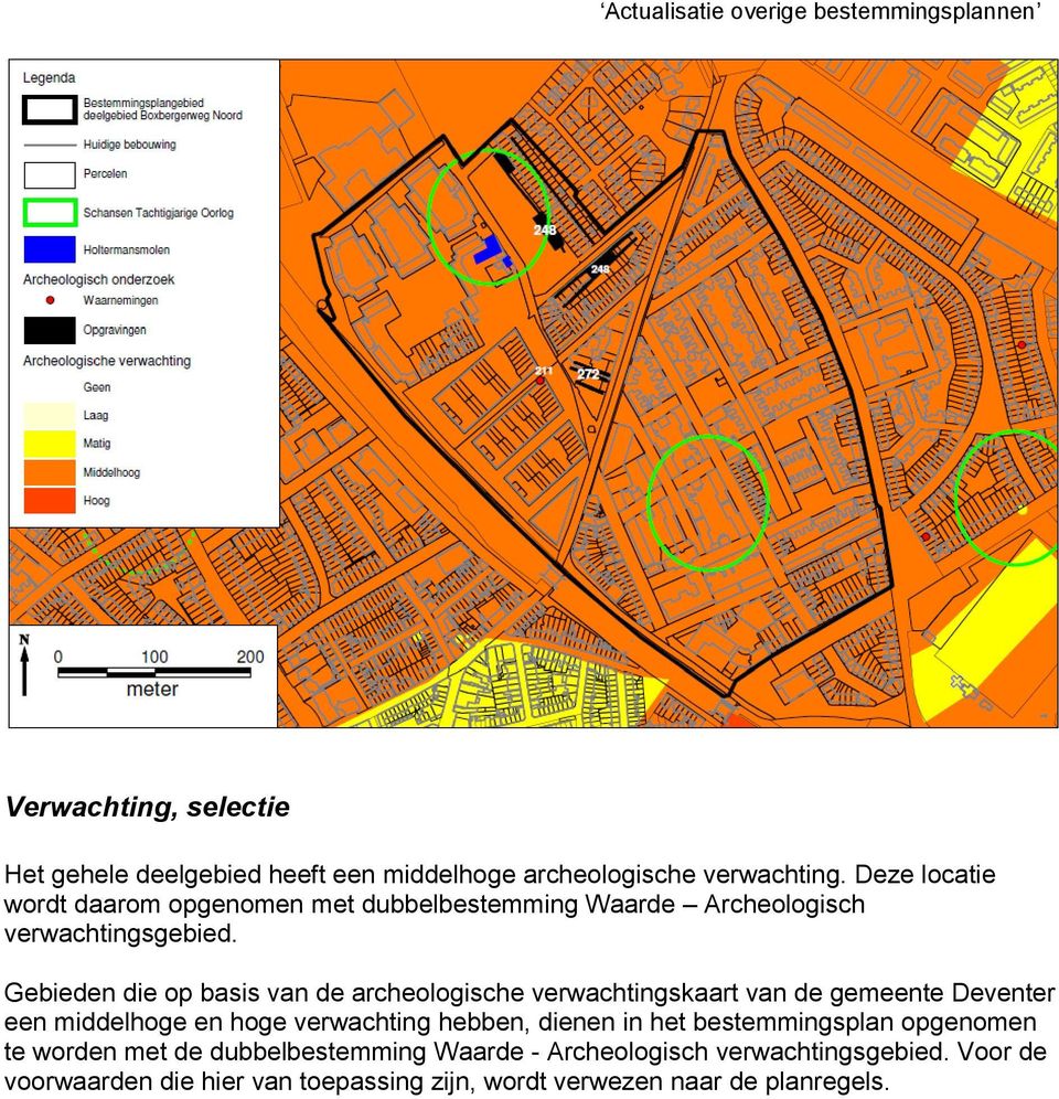 Gebieden die op basis van de archeologische verwachtingskaart van de gemeente Deventer een middelhoge en hoge verwachting hebben,