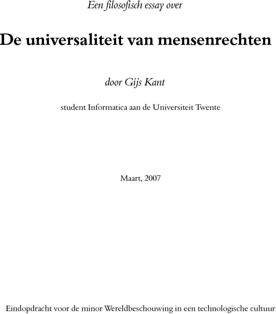 de Universiteit Twente Maart, 2007 Eindopdracht voor