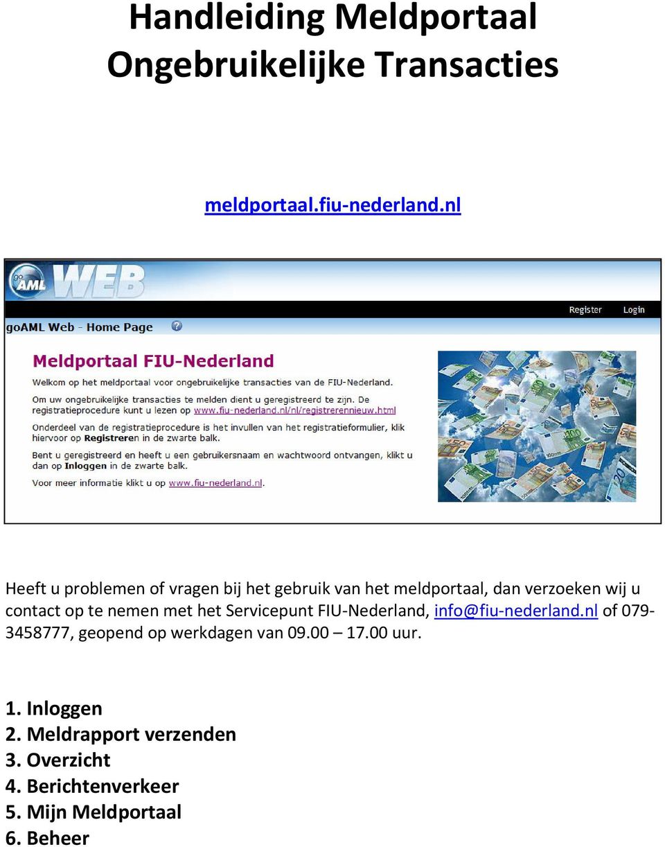 te nemen met het Servicepunt FIU-Nederland, info@fiu-nederland.