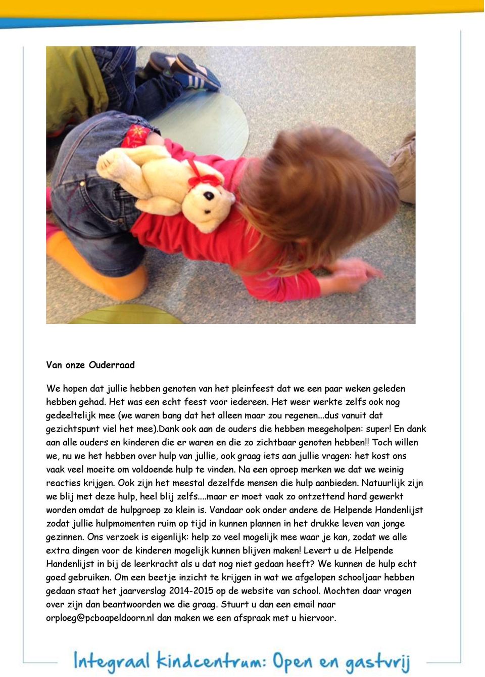 En dank aan alle ouders en kinderen die er waren en die zo zichtbaar genoten hebben!