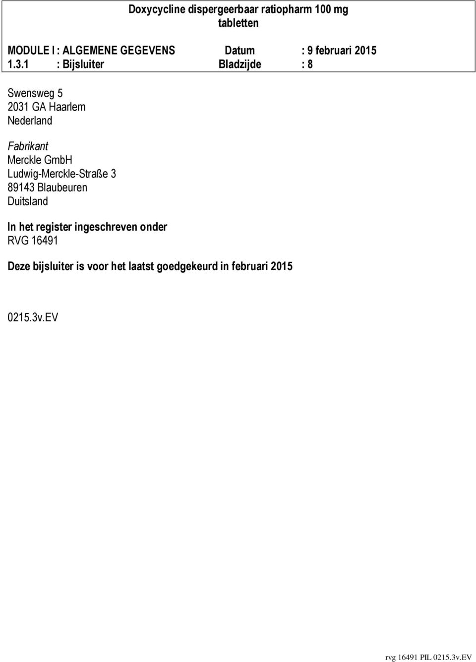 Blaubeuren Duitsland In het register ingeschreven onder RVG 16491