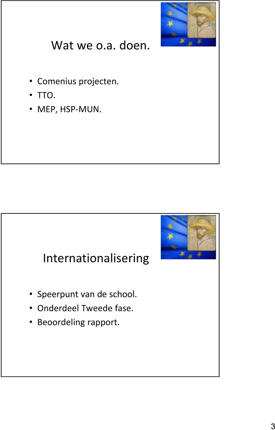 Internationalisering Speerpunt van