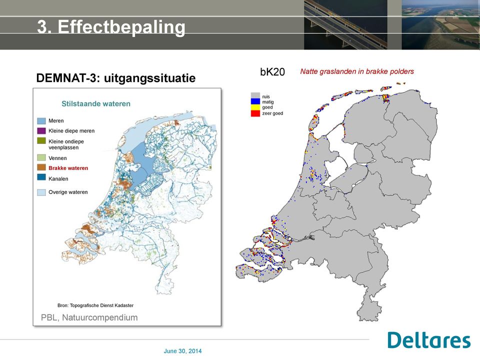 Vennen Brakke wateren Kanalen Stilstaande wateren Overige wateren ruis