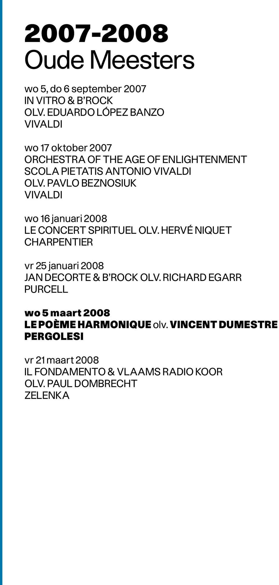 Pavlo Beznosiuk Vivaldi wo 16 januari 2008 Le Concert Spirituel olv.