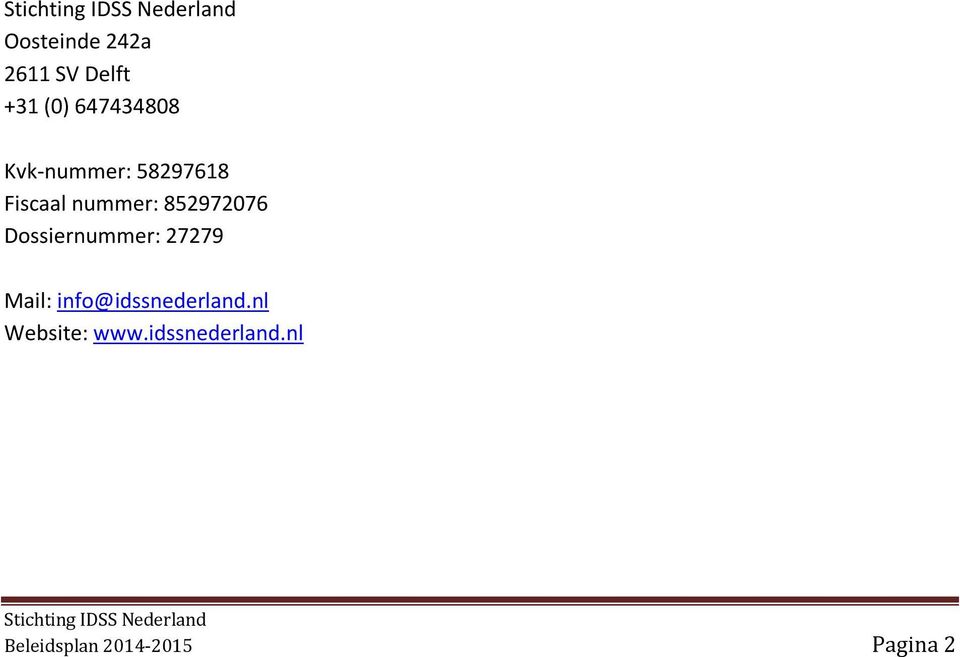 Dossiernummer: 27279 Mail: info@idssnederland.