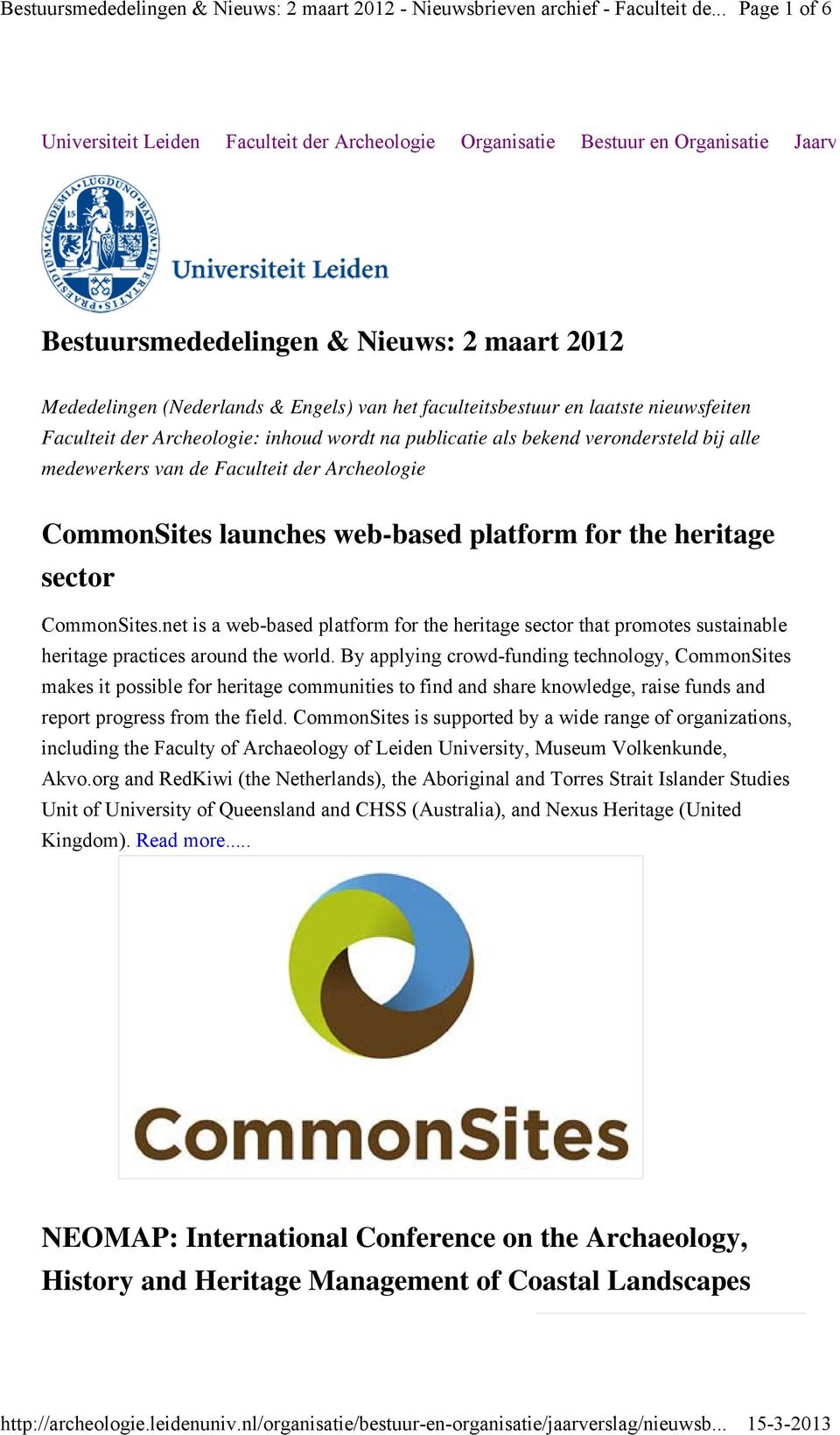 web-based platform for the heritage sector CommonSites.net is a web-based platform for the heritage sector that promotes sustainable heritage practices around the world.
