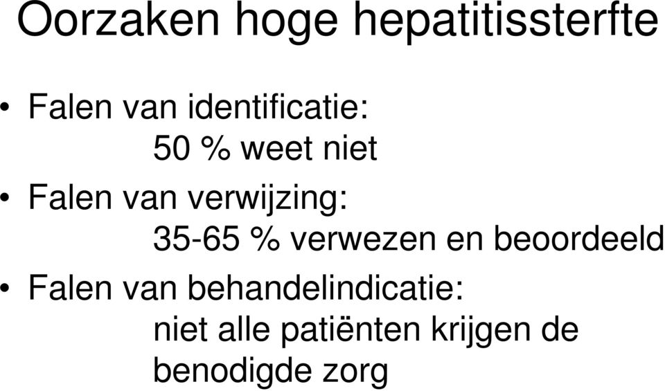 verwijzing: 35-65 % verwezen en beoordeeld Falen