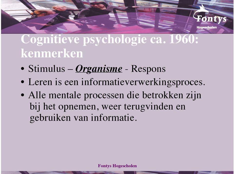 een informatieverwerkingsproces.