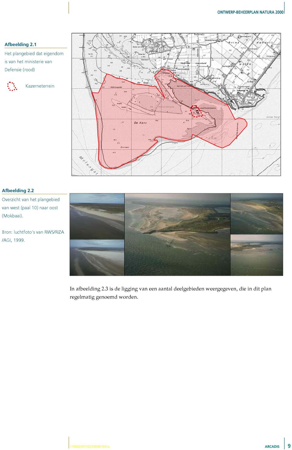 Overzicht van het plangebied van west (paal 10) naar oost (Mokbaai).