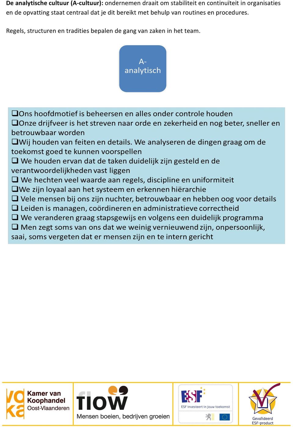 centraal dat je dit bereikt met behulp van routines en procedures.